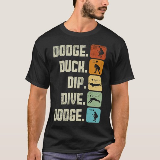 Dodgeballチームスポーツダッジダックディップダイブダッジアニ Tシャツ (正面)