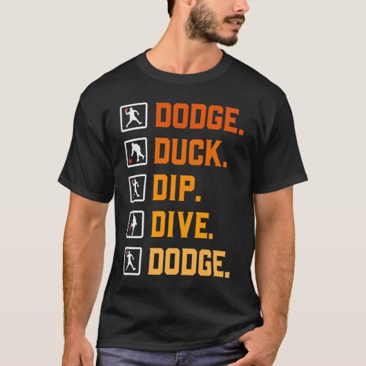 Dodgeball Ballgames Dip Duck Dodge Duck Dip Dive D Tシャツ (正面)