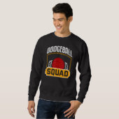 Dodgeball Squad Shirt Funny Dodgeball Team Dodgeba スウェットシャツ (正面フル)
