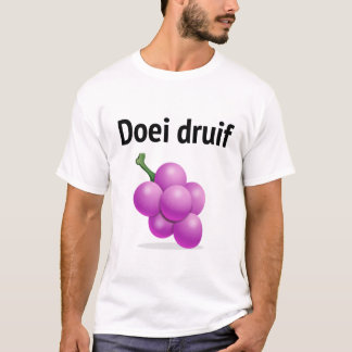 Doei druif (oma geprankt voor YouTube!) Tシャツ