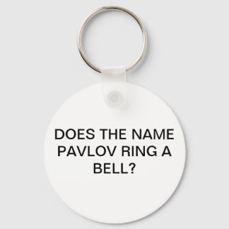 DOES THE NAME PAVLOV RING A BELL キーホルダー