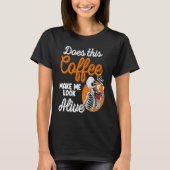 Does This Coffee Make Me Look Alive Men  Pirates P Tシャツ (正面)