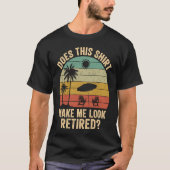 Does This Make Me Look Retired Retro Retirement Tシャツ (正面)