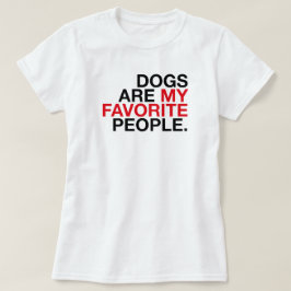 Dog are my Favorite People -Minimal Typography Tee Tシャツ