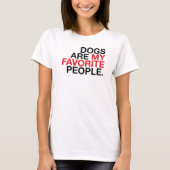 Dog are my Favorite People -Minimal Typography Tee Tシャツ (正面)