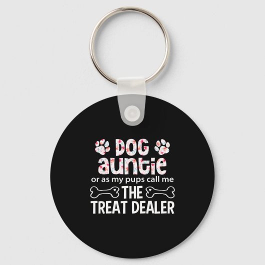 Dog Auntie Or As My Pups Call Me The Treat Dealer  キーホルダー (正面)