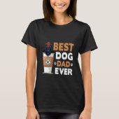 Dog Best Dog Dad Ever Tシャツ (正面)