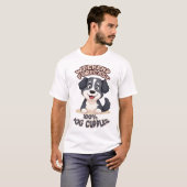 Dog cuddles funny tシャツ (正面フル)