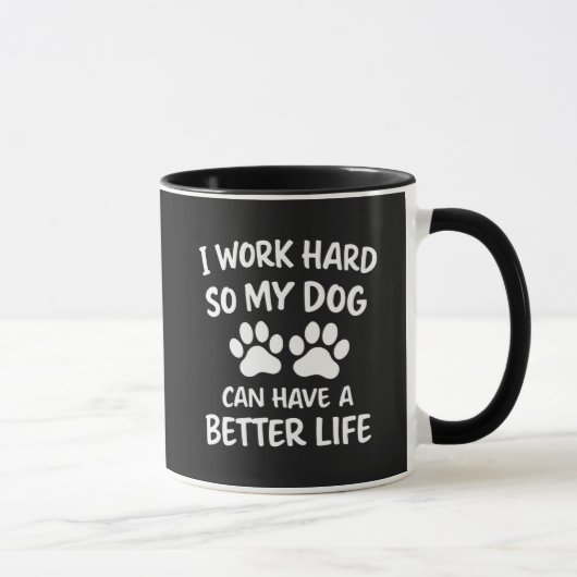 Dog Dad I Work Hard So My Dog Can Have A Better  マグカップ (右)