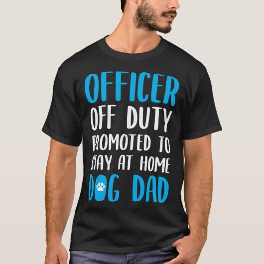 Dog Dad Quote Idea For A Police Officer Tシャツ (正面)