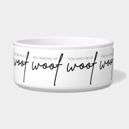 Dog Food Bowl - You Had Me At Woof ボウル