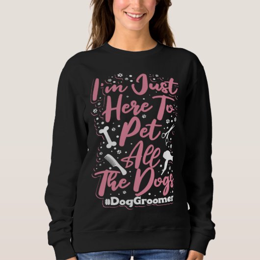 Dog Groomer Apparel  Dog Grooming for Women スウェットシャツ (正面)