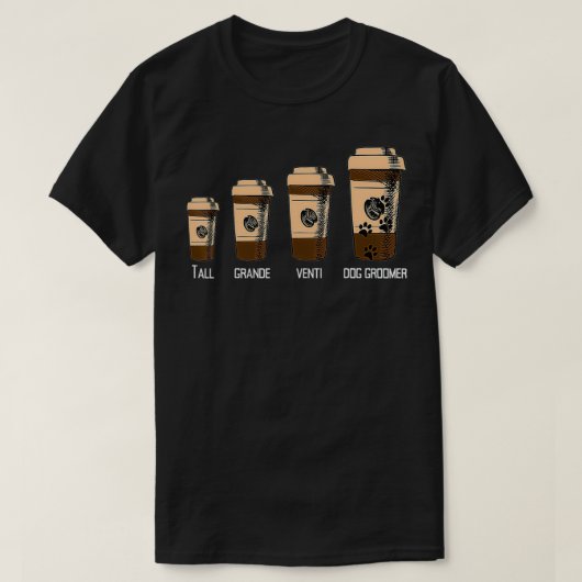 Dog Groomer Big Coffee Lover Humor Job Career Tシャツ (デザイン正面)