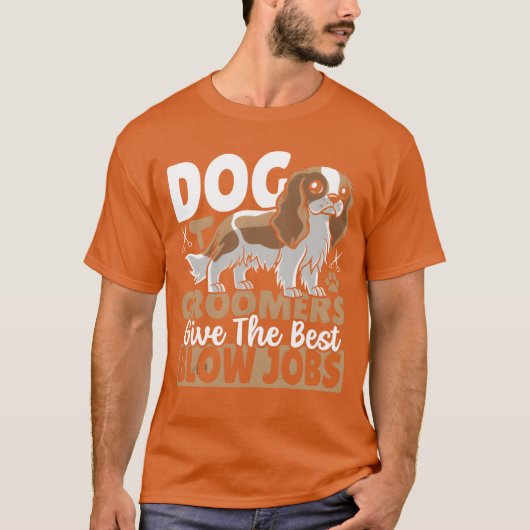 Dog Groomers Dog Grooming Groomer gift girl Tシャツ (正面)