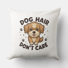Dog Hair, Don’t Care – Funny Dog Lover Design クッション