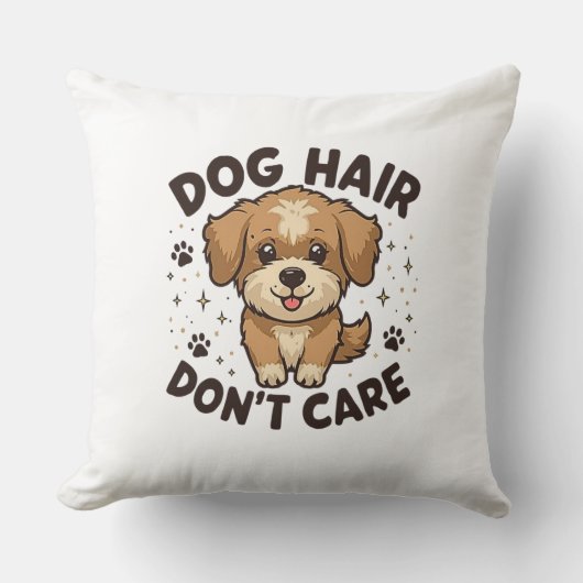 Dog Hair, Don’t Care – Funny Dog Lover Design クッション (正面)