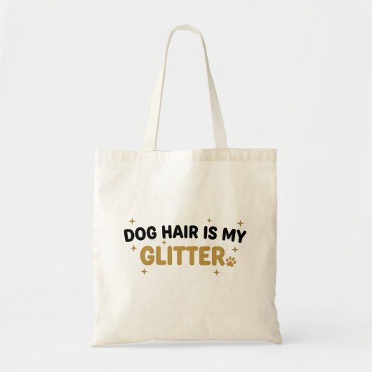 Dog Hair Is My Glitter Tote トートバッグ (正面)