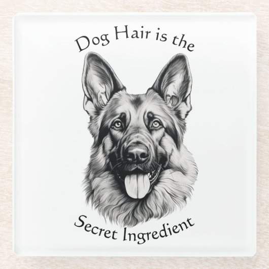 Dog Hair Is the Secret Ingredient German Shepherd ガラスコースター (正面)