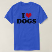 Dog I Love Dogs Tシャツ (デザイン正面)