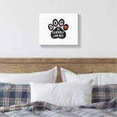 Dog Is Friendly I Am Not キャンバスプリント (インサイチュ (寝室))