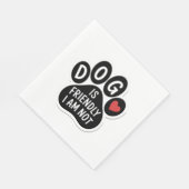 Dog Is Friendly I Am Not スタンダードランチョンナプキン (角)