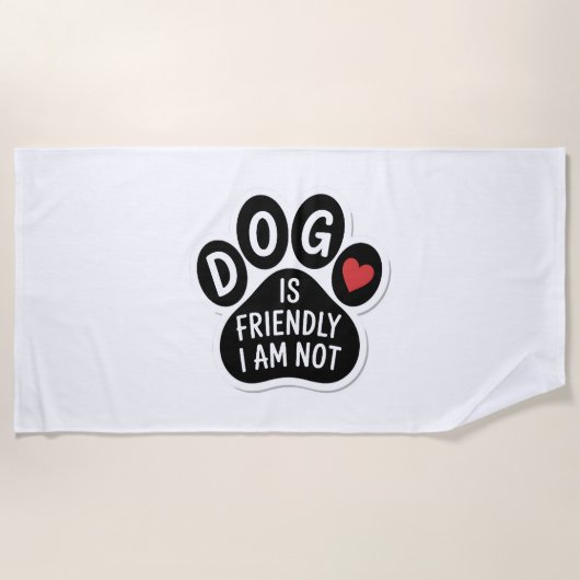 Dog Is Friendly I Am Not ビーチタオル (正面)