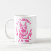 Dog Is Friendly I Am Not - German Shepherd Dog Fun コーヒーマグカップ (左)