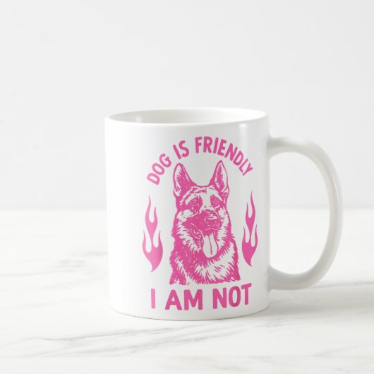 Dog Is Friendly I Am Not - German Shepherd Dog Fun コーヒーマグカップ (右)