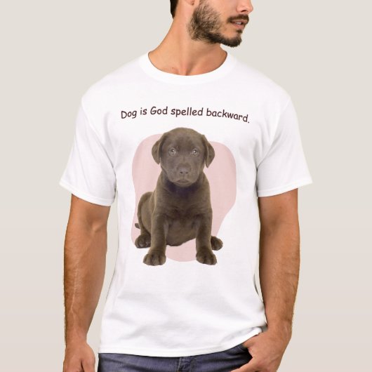 Dog is God spelled backward. Tシャツ (正面)
