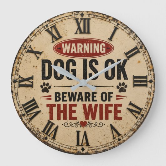 Dog Is OK Beware of the Wife Funny ラージ壁時計 (正面)