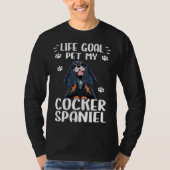Dog  Life Goal Pet My Cocker Spaniel Dog Tシャツ (正面)