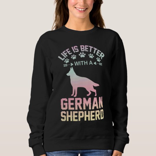 Dog lover gifts - life is better with German Sheph スウェットシャツ (正面)