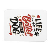 Dog Lover Wall Art - Life is Better with a Dog Red マグネット (横)