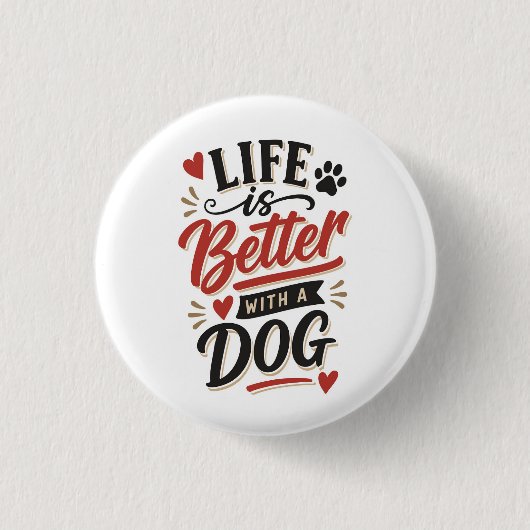 Dog Lover Wall Art - Life is Better with a Dog Red 缶バッジ (正面)