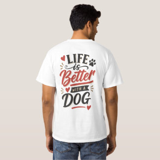 Dog Lover Wall Art - Life is Better with a Dog Red Tシャツ