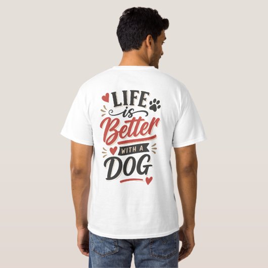 Dog Lover Wall Art - Life is Better with a Dog Red Tシャツ (裏面フル)