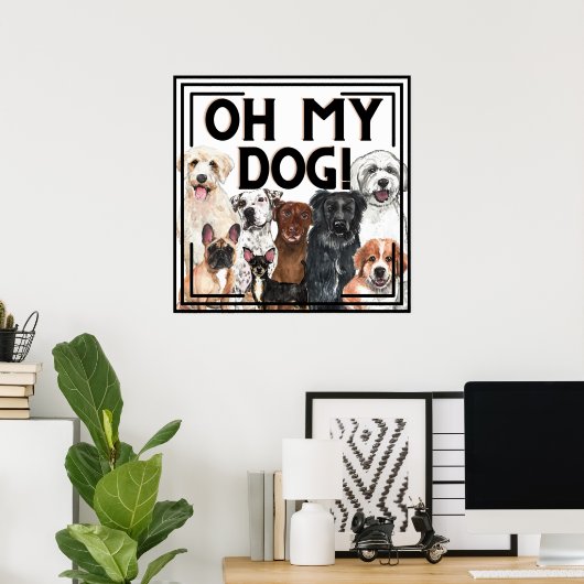Dog Lovers Print OH MY DOG! ポスター (ホームオフィス)