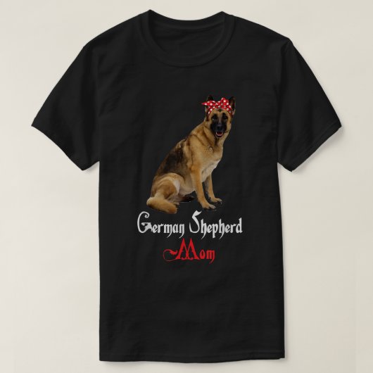 Dog Mama Puppy Mom German Shepherd  Tシャツ (デザイン正面)
