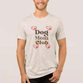 Dog Mom Club トライブレンドＴシャツ