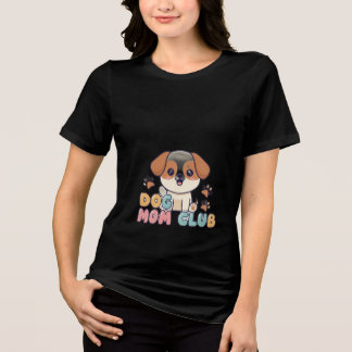 Dog Mom Club Cute Dog Lover Gift T-Shirt トライブレンドＴシャツ