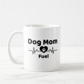 Dog Mom Fuel Mug コーヒーマグカップ (左)