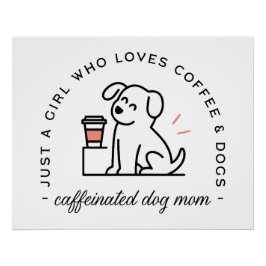 Dog mom funny coffee lovers girly quotes ポスター