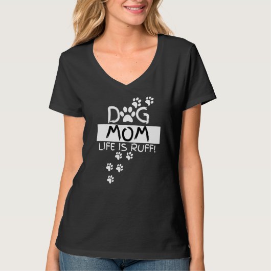 Dog Mom Life Is Ruff  Puppy   Hilarious Tシャツ (正面)
