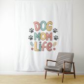 Dog Mom Life - Pawsitively Perfect Collection タペストリー (インサイチュ)