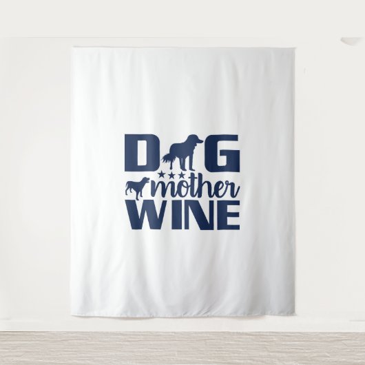 Dog Mother Wine Lover Quote タペストリー (正面)