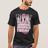 Dog Owner I'm only talking to my Bernese Mountain  Tシャツ (正面)