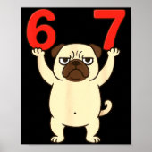 Dog Pug Funny 67 Meme Six Seven  ポスター (正面)