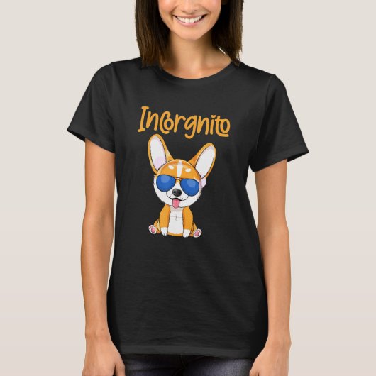 Dog Quote Incorgnito Corgi Dog Tee Tシャツ (正面)