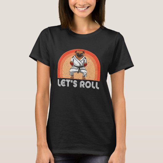 Dog Saying Judo Jiujitsu Dog Let s Roll Sign BJJ M Tシャツ (正面)