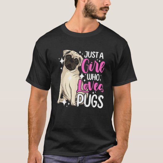 Dog Short Muzzled Dog Just a Girl Who Loves Pugs Tシャツ (正面)